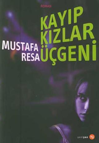 Kayıp Kızlar Üçgeni Mustafa Resa Yeniyaz Yayınları