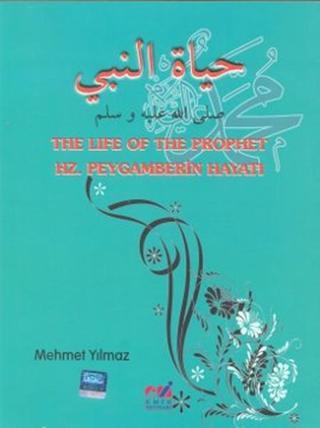 The Life Of The Prophet - Hz. Peygamberin Hayatı - Mehmet Yılmaz - Emin Yayınları