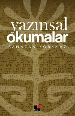 Yazınsal Okumalar - Ramazan Korkmaz - Kesit Yayınları