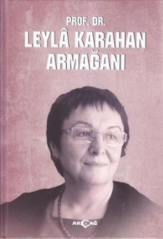 Prof. Dr. Leyla Karahan Armağanı - Yavuz Kartallıoğlu - Akçağ Yayınları