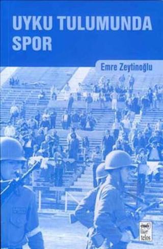 Uyku Tulumunda Spor - Emre Zeytinoğlu - Telos Yayıncılık