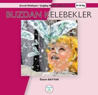 Buzdan Kelebekler - Özlem Bayyar - Küçük Ev Yayınları