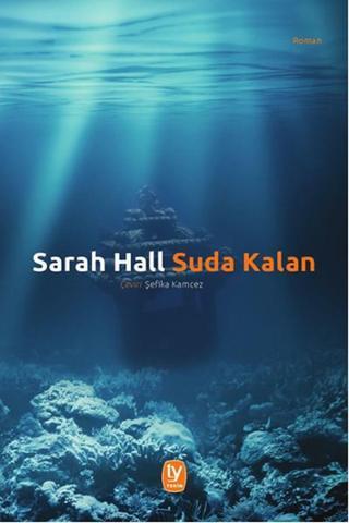 Suda Kalan - Sarah Hall - Tekin Yayınevi
