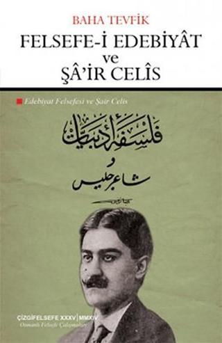 Felsefe-i Edebiyat ve Şa'ir Celis - Baha Tevfik - Çizgi Kitabevi