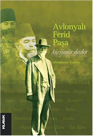 Avlonyalı Ferid Paşa - Abdulhamit Kırmızı - Klasik Yayınları
