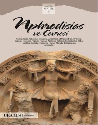 Aphrodisias ve Çevresi - Erdal Yazıcı - URANUS