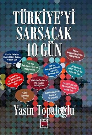 Türkiye'yi Sarsacak 10 Gün - Yasin Topaloğlu - Elips Kitapları