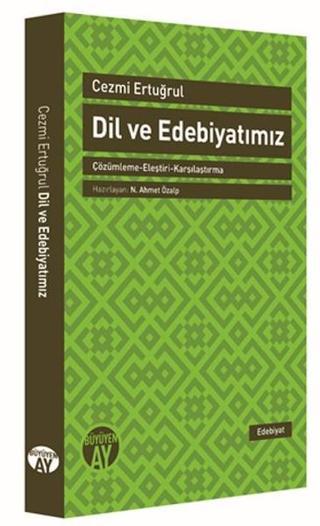 Dil ve Edebiyatımız - Cezmi Ertuğrul - Büyüyenay Yayınları