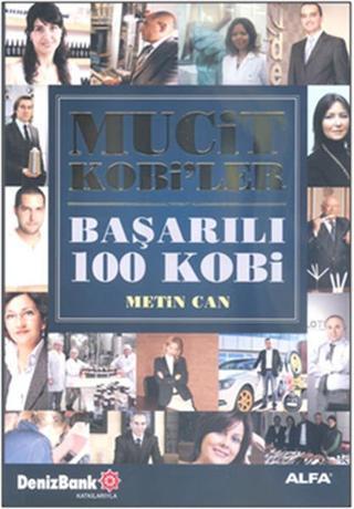 Mucit Kobiler Başarılı 100 Kobi - Metin Can - Alfa Yayıncılık