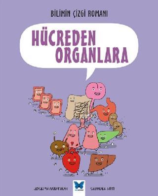 Bilimin Çizgi Romanı - Hücreden Organlara