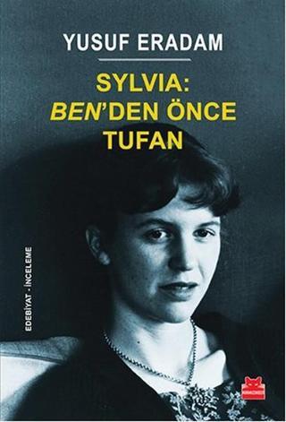 Sylvia Ben'den Önce Tufan - Yusuf Eradam - Kırmızı Kedi Yayınevi