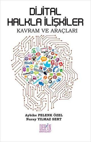 Dijital Halkla İlişkiler Kavram ve Araçları - Nuray Yılmaz Sert - Derin Yayınları