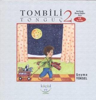 Tombili Tonguç - 2 - Küçük Ev Yayınları