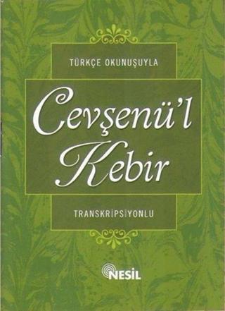 Türkçe Okunuşuyla Cevşenü'l Kebir (Transkripsiyonlu) - Kenan Demirtaş - Nesil Yayınları