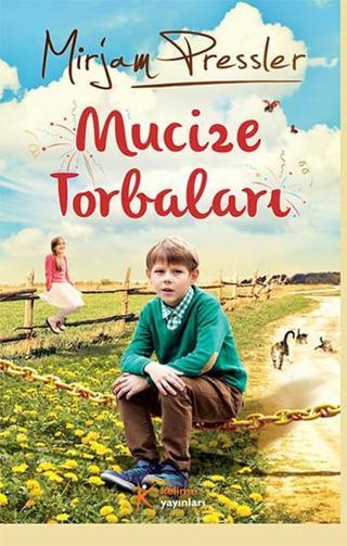 Mucize Torbaları - Mirjam Pressler - Kelime Yayınları