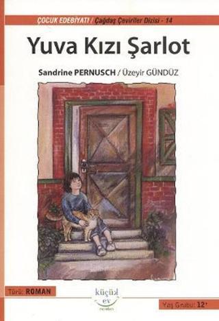 Yuva Kızı Şarlot - Sandrine Pernusch - Küçük Ev Yayınları