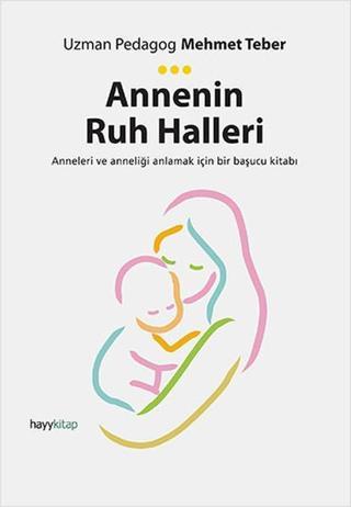 Annenin Ruh Halleri - Mehmet Teber - Hayykitap