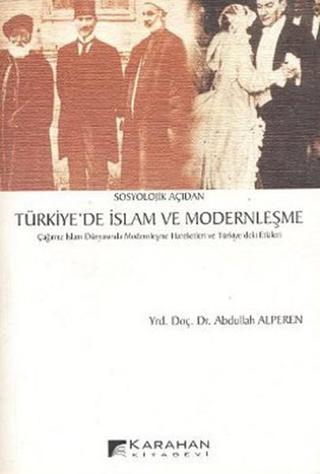 Türkiye'de İslam ve Modernleşme - Abdullah Alperen - Karahan Kitabevi