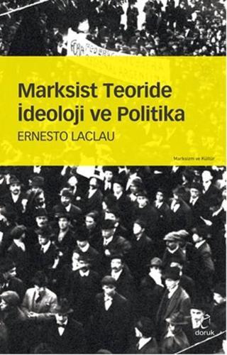 Marksist Teoride İdeoloji ve Politika - Ernesto Laclau - Doruk Yayınları