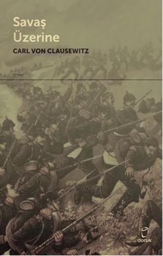 Savaş Üzerine - Carl Von Clausewitz - Doruk Yayınları