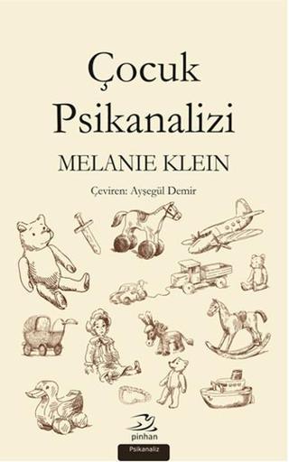 Çocuk Psikanalizi Melanie Klein Pinhan Yayıncılık