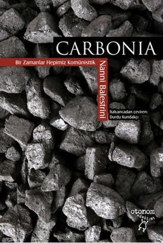 Carbonia - Nanni Balestrini - Otonom Yayıncılık
