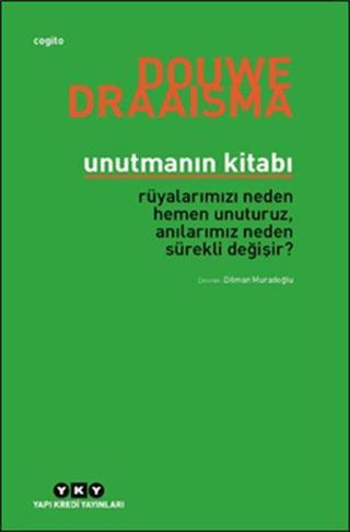 Unutmanın Kitabı - Douwe Draaisma - Yapı Kredi Yayınları