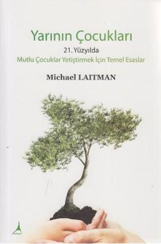 Yarının Çocukları - Michael Laitman - Alter Yayınları