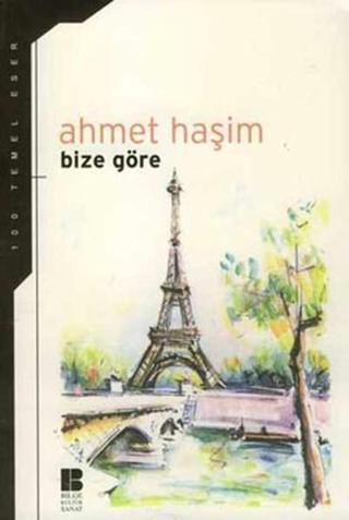 Bize Göre - Ahmet Haşim - Bilge Kültür Sanat