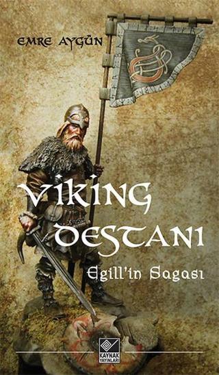 Viking Destanı - Egill'in Sagası - Emre Aygün - Kaynak Yayınları