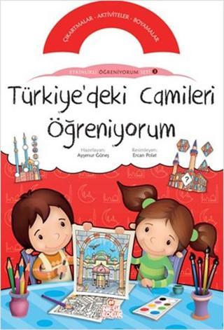 Türkiye'deki Camileri Öğreniyorum - Ayşenur Güneş - Nesil Çocuk Yayınları