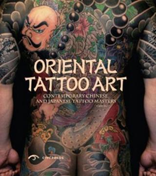 Oriental Tattoo Art: Contemporary Chinese and Japanese Tattoo Masters - Zhao Lio Lio - CYPI Press
