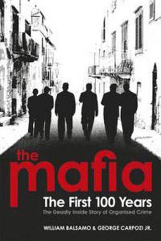 The Mafia: The First 100 Years - William Balsamo - Virgin