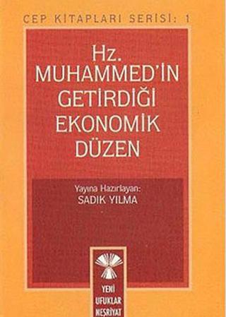 Hz. Muhammed'in Getirdiği Ekonomik Düzen - Yeni Ufuklar Neşriyat
