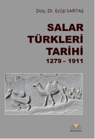 Salar Türkleri Tarihi - Eyüp Sarıtaş - Demavend