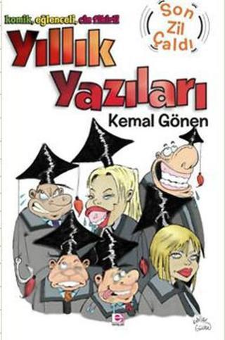 Yıllık Yazıları - Son Zil Çaldı - Kemal Gönen - E Yayınları
