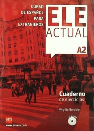 Ele Actual A2 Cuaderno de Ejercicios + CD - Virgilio Borobio - Ediciones Sm