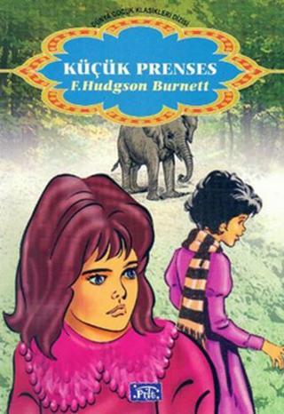Dünya Çocuk Klasikleri - Küçük Prenses - Frances Hodgson Burnett - Parıltı Yayınları