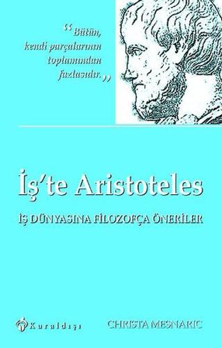 İş'te Aristoteles - Christa Mesnaric - Kuraldışı Yayınları
