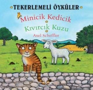 Tekerlemeli Öyküler - Minicik Kedicik Kıvırcık Kuzu - Axel Scheffler - İş Bankası Kültür Yayınları