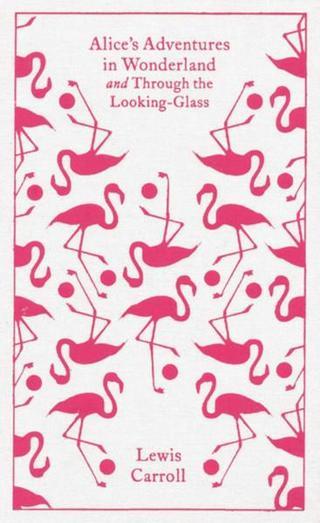 Alice's Adventures in Wonderland and Through the Looking Glass (Clothbound Classics)