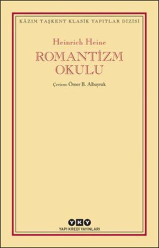 Romantizm Okulu - Heinrich Heine - Yapı Kredi Yayınları