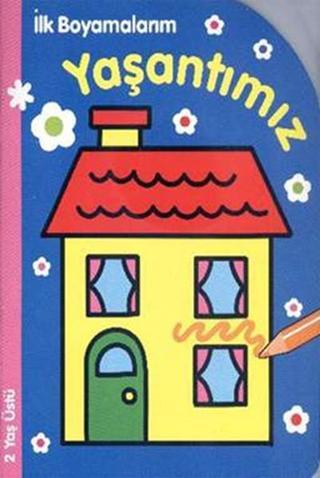 İlk Boyamalarım Yaşantımız - Parıltı Yayınları
