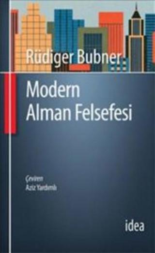 Modern Alman Felsefesi - Rüdiger Bubner - İdea Yayınevi