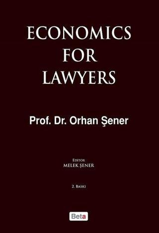 Economics For Lawyers - Orhan Şener - Beta Yayınları
