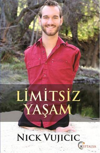 Limitsiz Yaşam - Nick Vujicic - Eftalya Yayınları