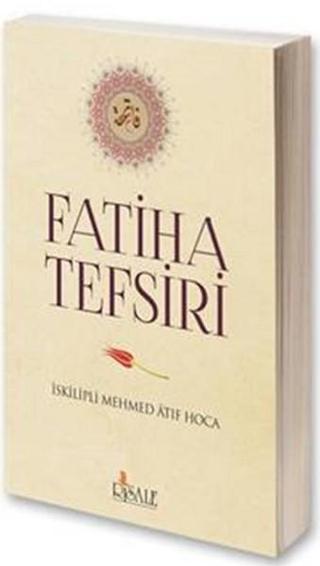 Fatiha Tefsiri - İskilipli Mehmet Atıf - Risale Yayınları