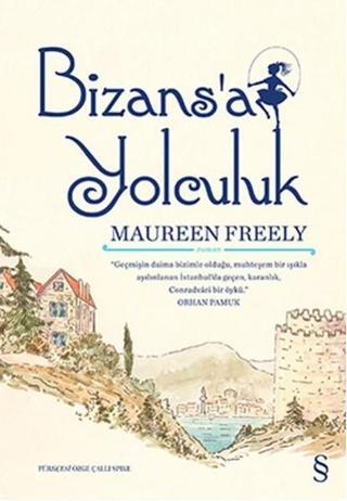 Bizans'a yolculuk - Maureen Freely - Everest Yayınları