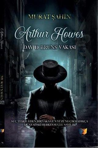 Arthur Howes - David Bruns Vakası - Murat Şahin - Ateş Yayınları