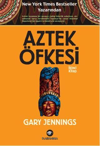 Aztek Öfkesi - 2 - Gary Jennings - Kassandra